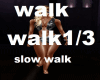SEXY SLOW WALK