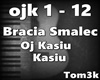 Bracia.S- Oj Kasiu Kasiu