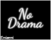 No Drama Neon