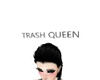 Trash Queen HeadSign