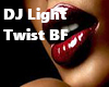 Dj Light  Twist  BF