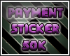 G|Payment Sticker |50k