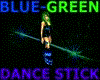 Blue Green Dance Stick