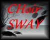 AO~CHOIR SWAY
