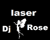 Laser DjRose