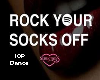 Rock Your SocksOff Dance