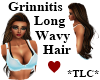 *TLC*Grinnitis Long Hair