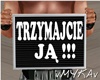 VM TRZYMAJCIE JA