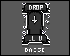 DROP DEAD