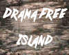 Drama Free Island Sign