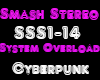 Smash Stereo-System Over