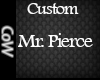 Mr. Pierce Headsign