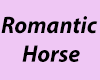 Romantic Horse Der.