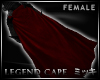 ! Dark Red Legend Cape F