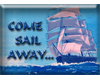 Come Sail Away Sticker