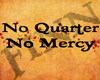 NO Quarter No Mercy