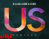 KASKADE & CID - US