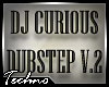 DJ Curious Dubstep V2
