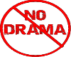 Animated No Drama Sign