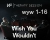 NF: Wish You Wouldn't
