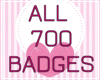 700 Badges