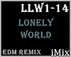 ♪ Lonely World EDM
