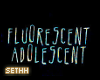 S-Fluorescent Adolescent