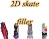 2D Filler Skates 1