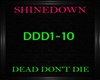 Shinedown ~ Dead Don't D