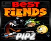 *P*Best Fiends Hang Out