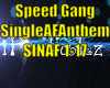 *Speed Gang Single AF*
