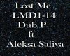 Lost Me Dub p ft Aleksa