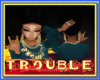 TROUBLE$ PRECIOU$ HAIR