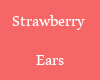 *J* Strawberry Ears