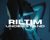 RILTIM-UNDERSTAND