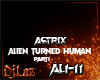 ALIEN TURNED HUMAN