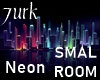 Neon/Small Room~7