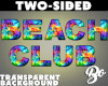 *BO 2-SIDED BEACH CLUB