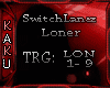 SwitchLanez - Loner