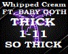 WHIPPED CREAM - SO THICK