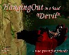 ~S~ HangingOut "Devil"