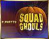 ღ Squad Ghouls
