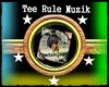 Tee Rule Muzik