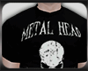 A! Shirt Metal Head!