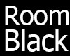 Room Black
