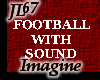 football with sound