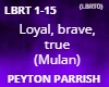 Loyal, brave, true