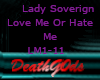 Love Me Or Hate Me