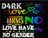 D4rk Love Have No Gender