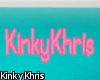 [K]*KinkyKhris Sign*